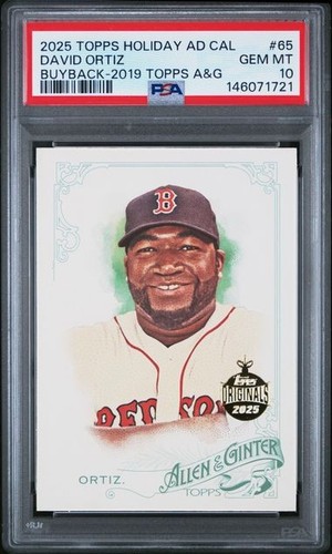 2025 Topps Holiday AD Cal Buyback 2019 Topps A&G #65 David Ortiz Red Sox PSA 10