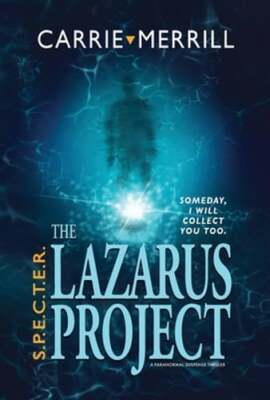 S.P.E.C.T.E.R. - The Lazarus Project: Someday, I will collect you too; A: New