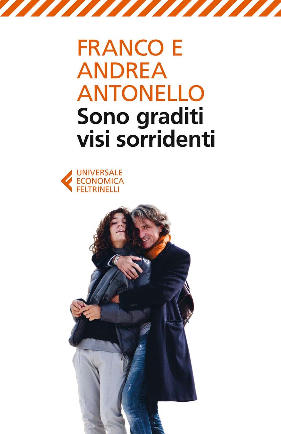 Libri Franco Antonello / Andrea Antonello - Sono Graditi Visi Sorridenti