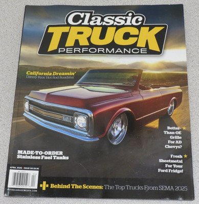 Classic Truck Performance Magazine April 2026 - California Dreamin' - Fuel Tanks