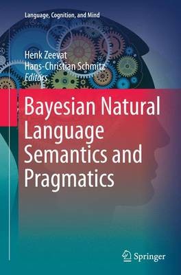 Bayesian Natural Language Semantics and Pragmatics - 9783319386256