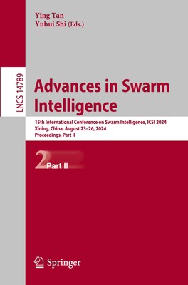 Advances in Swarm Intelligence Yuhui Shi (u. a.) Taschenbuch xxii Englisch 2024