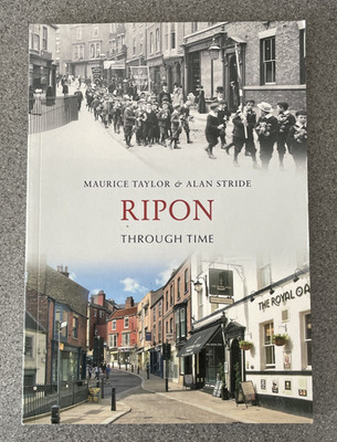 Ripon Through Time by Alan Stride P/B