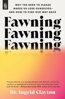 Fawning, Ingrid Clayton