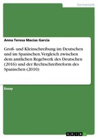 Groß- Und Kleinschreibung Im Deutschen Und Im Spanischen. Vergleich Zwischen Dem