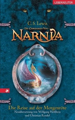 Die Reise auf der Morgenröte / Die Chroniken von Narnia Band 5 Übersetz. v. C...