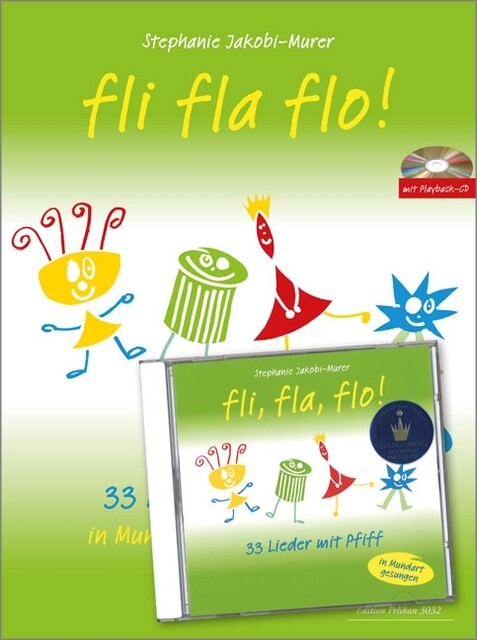 Fli Fla Flo 33 Lieder Mit Piff (mundart/ Dt.) Stephanie Jakobi-murer