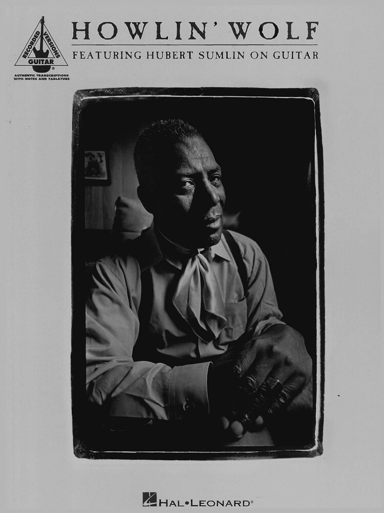 Howlin' Wolf Sheet Music Featuring Hubert Sumlin on Guitar Tab Book ...