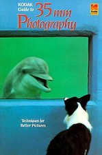 Kodak Guide to 35Mm Photography; Eastman Kodak Company