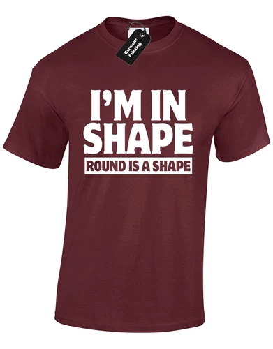 Im In Shape Round Funny Joke New Gift Comedy Unisex T-Shirt - Bild 5 von 9