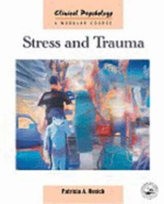 Stress and Trauma by Patricia A Resick: Used