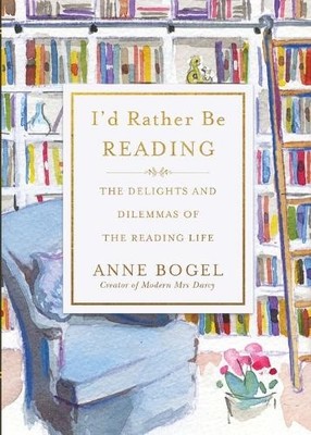 Anne Bogel I'd Rather Be Reading (Taschenbuch)