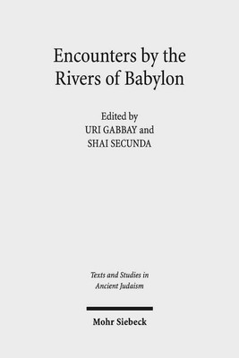 Encounters by the Rivers of Babylon: Scholarly Conversations Between Jews, Irani