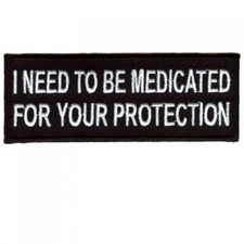 FUNNY BIKER PATCH Need To Be Medicated Motorcycle harley Vest Jacket USA MADE