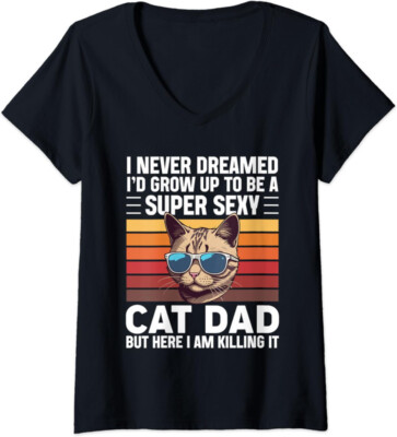 Super Sexy Cat Dad Funny Cat Father Best Cat Dad Ladies' V-Neck Tshirt