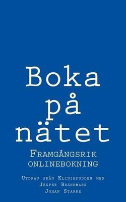 Boka p ntet - framgngsrik onlinebokning by Jesper Brannmark (Swedish) Paperback 