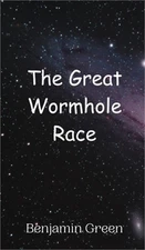 The Great Wormhole Race (Hardback or Cased Book)