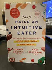 How to Raise an Intuitive Eater ARC Uncorrected Proof Paperback Summer Brooks