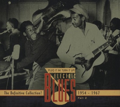 Various - Electric Blues - Plug It In! Turn It Up! - Vol.2 Electric Blues 195...