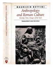 Bettini, Maurizio Antropologia E Cultura Romana: Parentela, Tempo, Immagini Di