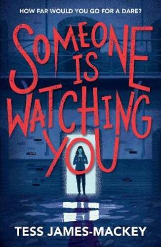 Someone is Watching You by Tess James-Mackey: New