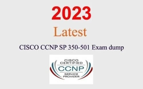 Cisco CCNP Service Provider 350-501 Q&A GUARANTEED (1 month update)