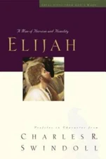 Elijah:  A Man of Heroism and Humility (Great Lives From God's Word 5:  P - GOOD