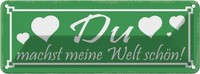 Blechschild 10X27 Cm Du Machst Meine Welt SchöN Herz Spruch Zitat Deko Geschenk