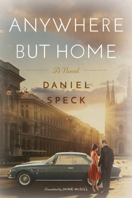 Anywhere But Home: A novel by Daniel Speck PAPERBACK 9781542090124