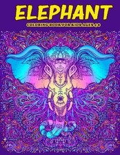 Elephant Coloring Book for Kids Ages 4-8: Amazing Elephant Coloring Book for You