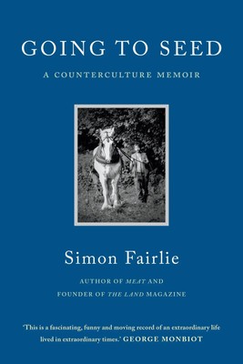 Going to Seed A Counterculture Memoir Simon Fairlie Taschenbuch Englisch 2021
