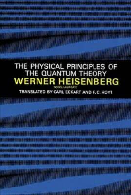The Physical Principles of the Quantum Theory - Paperback - VERY GOOD