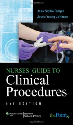 Nurses' Guide to Clinical Procedures by Smith-Temple