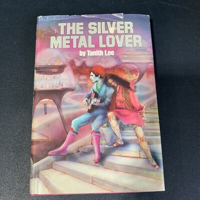 The Silver Metal Lover by Tanith Lee, Nelson Doubleday 1981 Book Club Edition.