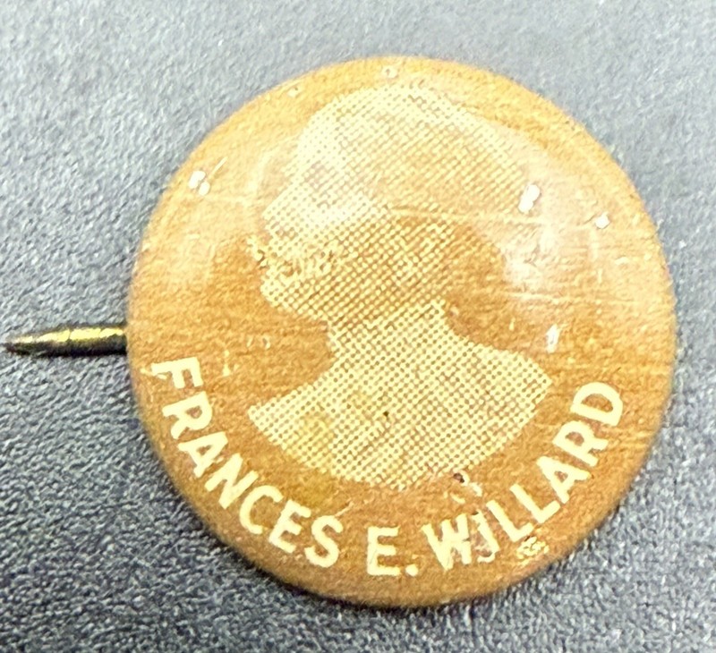 VINTAGE FRANCES E WILLARD PIN BACK BUTTON 1880 PROHIBITION TEMPARENCE K4
