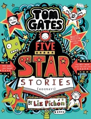 Liz Pichon Tom Gates: Five Star Stories