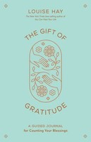 The Gift Of Gratitude: A Guided Journal For Counting Your Blessings | Louise Hay