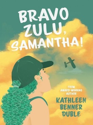 Bravo Zulu, Samantha! - 9781682633991