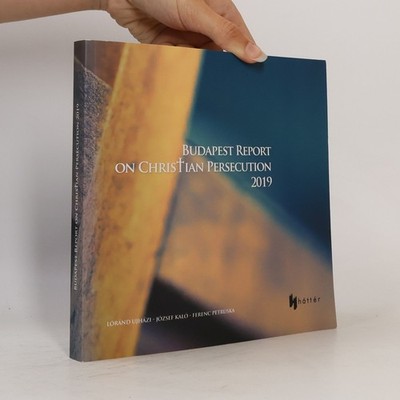 Budapest Report on Christian Persecution 2019  |  kolektiv