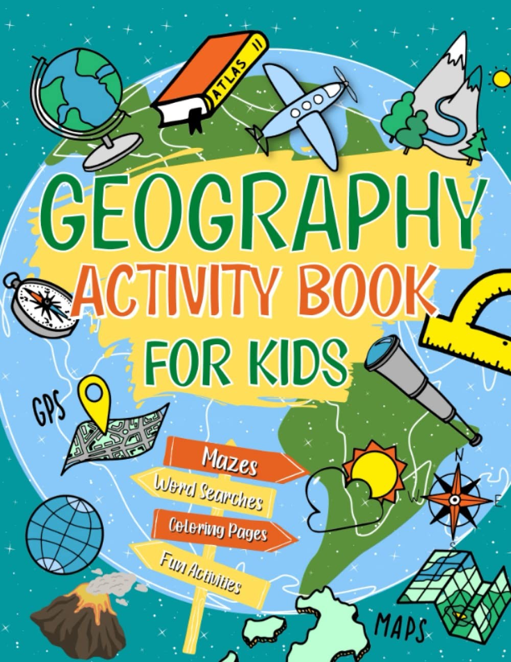 Geography Activity Book For Kids: The Perfect Workbook Kids...