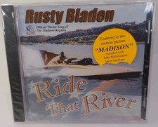 Ride That River by Rusty Bladen (CD, Aug-2003, River Road Records) Brand New!