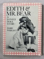 1964 (First Edition) Edith & Mr. Bear Dare Wright Lonely Doll HC Dust Jacket Vtg