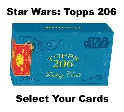 Topps T206 Star Wars - Karten aussuchen