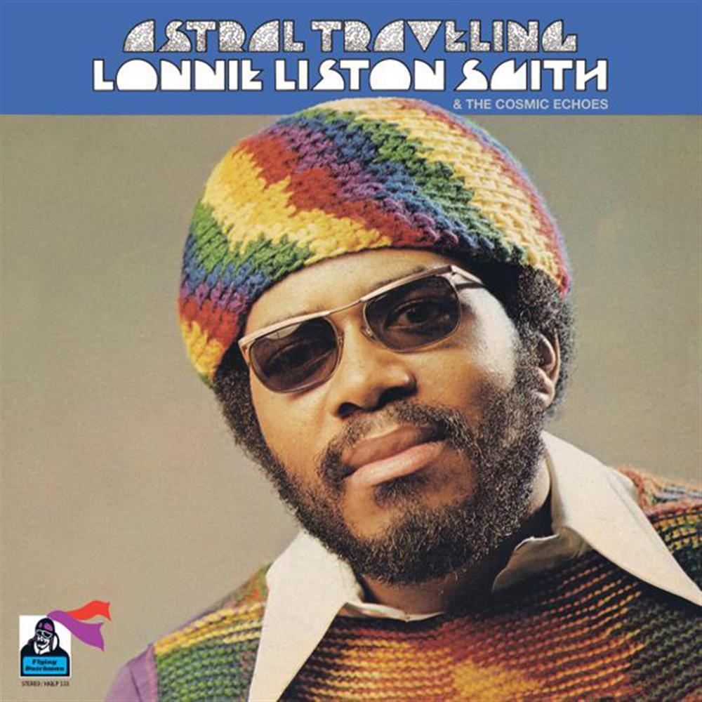 Lonnie Liston Smith & The Cosmic Echoes - Astral Traveling - AA.VV. (Vinile)