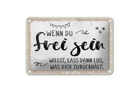 Blechschild Spruch 12X18 Cm Wenn Du Frei Sein Willst Deko Schild