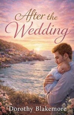 Dorothy Blakemore After the Wedding (Taschenbuch)