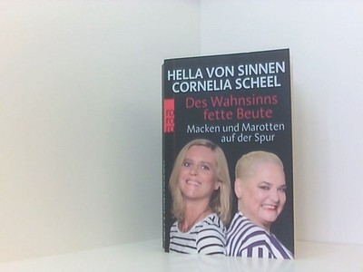 Des Wahnsinns fette Beute: Macken und Marotten auf der Spur Hella von, Sinnen, S
