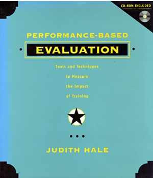 Performance Based Evaluation: Tools and - Hardcover, by Hale Judith A. - Good