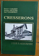CRESSERONS D'HIER A AUJOURD'HUI - Numéro 949 - Calvados (14) - Normandie