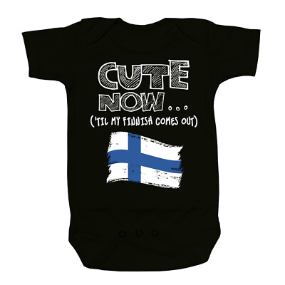 Cute Now... 'Til My Finnish Comes Out Infant Baby Finland Flag Cotton Bodysuit